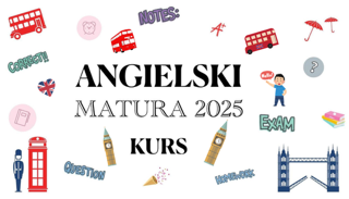 ANGIELSKI MATURA 2025 KURS CAŁOROCZNY