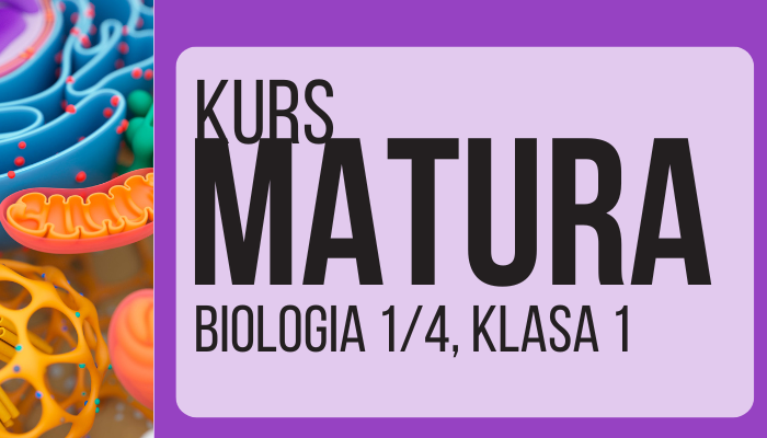 Biologia matura 2025, część 1/4, klasa 1