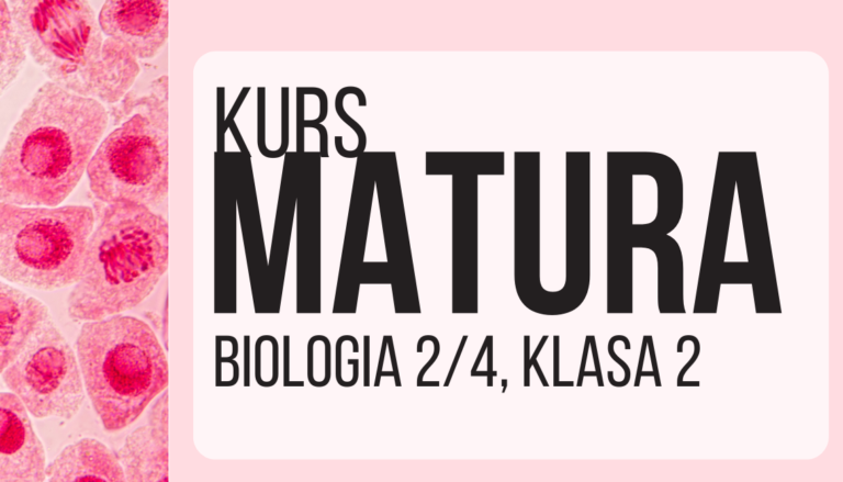 Biologia matura, część 2/4, klasa 2