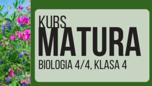Biologia matura, część 4/4, klasa 4