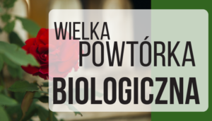Wielka powtórka biologiczna
