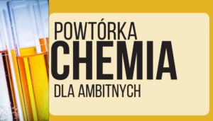 Powtórka chemia dla ambitnych