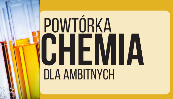 🧠 POWTÓRKA DLA AMBITNYCH – CHEMIA