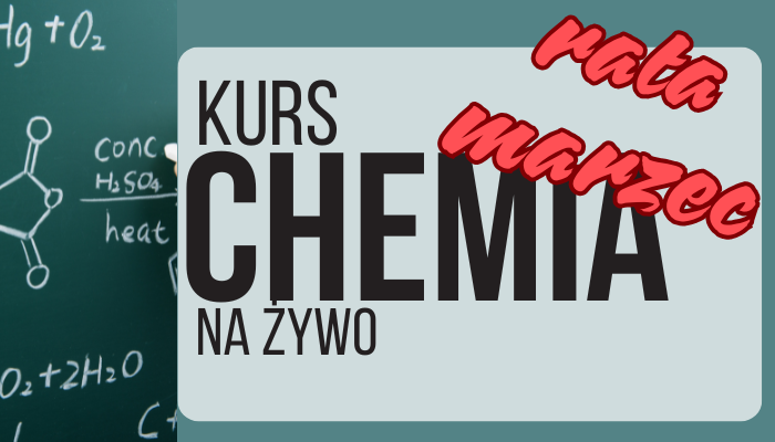 KURS CAŁOROCZNY CHEMIA RATA MARZEC