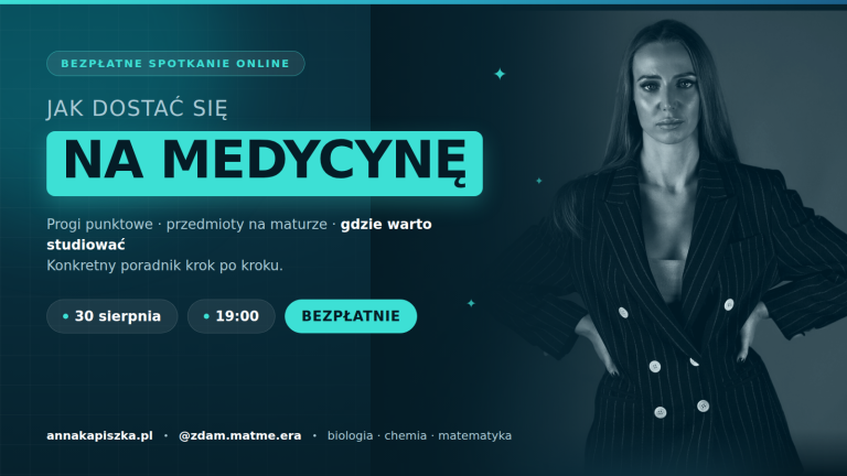 JAK DOSTAĆ SIĘ NA MEDYCYNĘ?